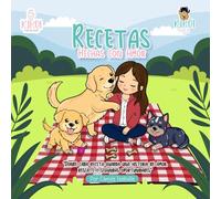 Recetas Hechas con Amor: Donde cada receta guarda una historia de amor, rescate y segundas oportunidades