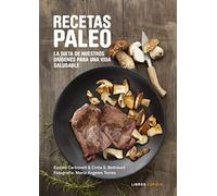 Recetas Paleo: La dieta de nuestros orígenes para una vida saludable (Salud y bienestar)