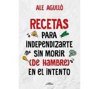 Recetas para independizarte sin morir (de hambre) en el intento (Sin límites)
