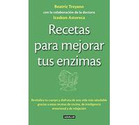Recetas para mejorar tus enzimas: Revitaliza tu cuerpo y disfruta de una vida más saludable gracias a estas receta (Divulgación)