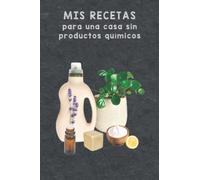 RECETAS PRODUCTOS DE LIMPIEZA : Libro para anotar recetas con aceites esenciales, ecológicos y residuos cero para el hogar Idea de regalo para hacer sus productos caseros