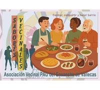 Recetas Sabores Vecinales 2025 Asociación de Vecinos del Ensanche Vallecas: Gastronomía del Ensanche de Vallecas