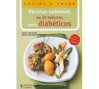Recetas sabrosas en 30 minutos para diabéticos (Cocina & salud)