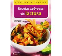 Recetas sabrosas sin lactosa (Cocina & salud)