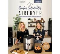 Recetas saludables con Airfryer: La guía definitiva, trucos, consejos y recetas (Libros singulares)