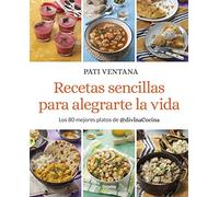 Recetas sencillas para alegrarte la vida: Los 80 mejores platos de @divinaCocina (Cocina casera)