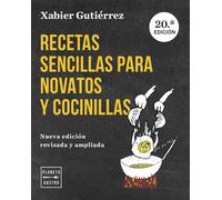 Recetas sencillas para novatos y cocinillas. Nueva edición actualizada (Técnicas culinarias)