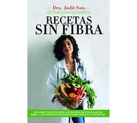 recetas sin fibra: Comer rico y sin residuos también es posible. Aprende todos los trucos y recetas con este libro (Salud y bienestar)