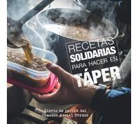 Recetas solidarias para hacer en táper: Diario de cocina del Comedor Social Tardor