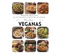Recetas veganas: De estudiante a maestro culinario