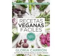 Recetas veganas fáciles [Español]: Disfruta Como Nunca De La Cocina 100% Vegetal