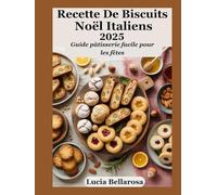 Recette De Biscuits Noël Italiens 2025: Guide pâtisserie facile pour les fêtes