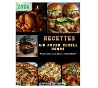 RECETTES AIR FRYER RUSSELL HOBBS: "L'art de cuisiner avec la friteuse à air Russell Hobbs"