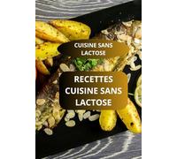RECETTES CUISINE SANS LACTOSE -: CUISINE SANS LACTOSE - Recettes faciles sans lactose - Régime sans produits laitiers