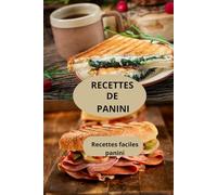 RECETTES DE PANINI: Recettes faciles panini - Panini faits maison - Panini pain croustillant