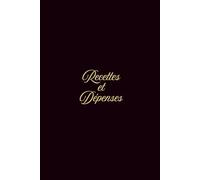 RECETTES DEPENSES / Registre de comptabilité: Suivi quotidien de la caisse, comptabilité. Idéal pour auto-entrepreneurs, petites entreprises, associations et gestion personnelle du budget