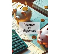 RECETTES DEPENSES / Registre de comptabilité: Suivi simple et efficace des finances/comptabilité/trésorerie. Idéal pour auto-entrepreneurs, petites ... personnels. Registre recettes dépenses