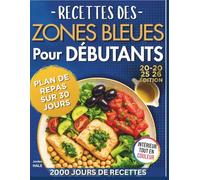 RECETTES DES ZONES BLEUES POUR DÉBUTANTS - ÉDITION 2025-2026: 70 recettes saines et faciles pour la longévité, la vitalité et une vie équilibrée inspirées du régime méditerranéen