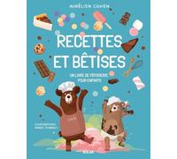 Recettes et Bêtises: Un livre de pâtisserie pour enfants