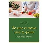 Recettes et menus pour la goutte: -