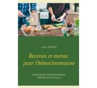 Recettes Et Menus Pour Lhémochromatose (ebook)