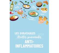 Recettes gourmandes anti-inflammatoires