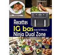 Recettes IG bas avec la friteuse Ninja Dual Zone