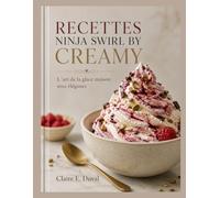 RECETTES NINJA SWIRL BY CREAMY: L’art de la glace maison avec élégance