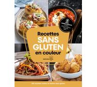 Recettes sans gluten en couleur: 100 recettes saines et faciles sans gluten. Pages de sommaire illustré, informations sur chaque recette, photographies en couleur