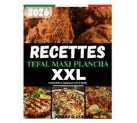 RECETTES TEFAL MAXI PLANCHA XXL: Cuisine facile et rapide pour toute la famille