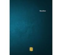 Recettes - Un livre de recettes vierge pour noter vos propres recettes - Table des matières / Pages numérotées / Sections Idées et Menus - Carnet pour recettes de famille / Format compact 16,5 x 21,5