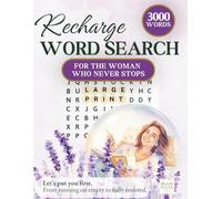Recharge Word Search for Adults · For the Woman Who Never Stops · Large Print Puzzle Book for Mindful Relaxation, Self-Care and Daily Wellbeing · ( ... ) (The Day-to-Night Calm Puzzle Series)