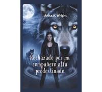 Rechazado por mi compañero alfa predestinado