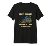 Rechazar a la Humanidad Regresar a Crab Evolution Meme Camiseta Premium