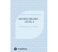 Rechen-Helden - Level 2: Matheabenteuer im Alltag