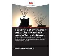 Recherche et affirmation des droits ancestraux dans la Terre de Rupert: Garanties des droits individuels des habitants autochtones de la Terre de Rupert dans la première constitution du Canada