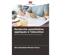 Recherche quantitative appliquée à l'éducation: Recherche quantitative appliquée à l'éducation