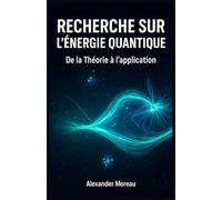 Recherche sur l'énergie Quantique: De la Théorie à l'application (Systèmes Énergétiques et Ressources Futures)
