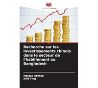 Recherche sur les investissements chinois dans le secteur de l'habillement au Bangladesh