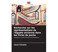 Recherche sur les représentations de l’Égypte ancienne dans les livres de poche: Enseigner au-delà des fausses représentations