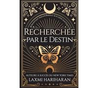 Recherchée par le Destin: Romantasy paranormale aux liens magiques (Entre l’Ombre et le Lien)