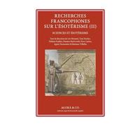 Recherches francophones sur l’ésotérisme. Sciences et ésotérisme (Vol. 2)