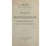 Recherches Sur La Morphologie Des Pyrénées Orientales Franco-espagnole