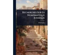 Recherches Sur La Numismatique Judaïque