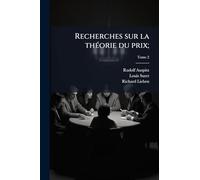 Recherches sur la thÃ(c)orie du prix;