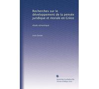 Recherches sur le développement de la pensée juridique et morale en Grèce: étude sémantique