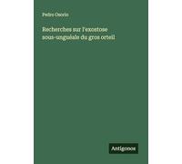 Recherches sur l'exostose sous-unguéale du gros orteil