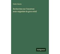 Recherches sur l'exostose sous-unguéale du gros orteil