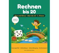 Rechnen bis 20 für Linkshänder: Plus und Minus lernen in der 1. Klasse: Übungsheft mit Zwanzigerfeld, Zahlenhäusern, Zehnerübergang Schritt für ... für die linke Hand (Schlau in der Schule)