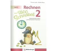 Rechnen mit Rico Schnabel 2, Heft 3 - Selbstständig Größen und Sachrechnen trainieren
